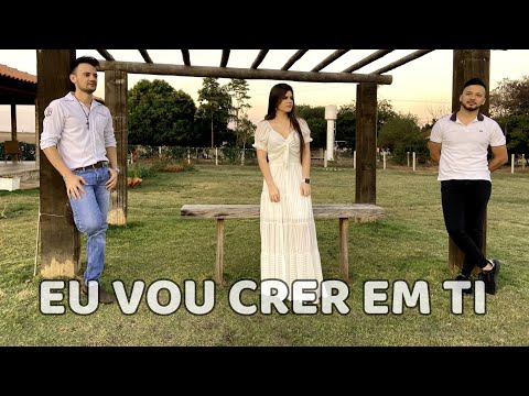 Crer em Ti video