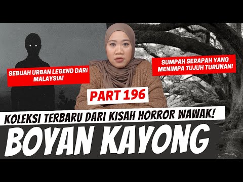 BOYAN KAYONG - KHW PART 196