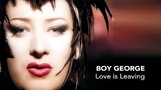Boy George - Love Is Leaving