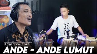 Download lagu ANDE - ANDE LUMUT KOPLO VERSION PAKDHE GEPENK FT FARIS KENDANG AUDIO HIGH QUALITY mp3 Download lagu ANDE - ANDE LUMUT KOPLO VERSION PAKDHE GEPENK FT FARIS KENDANG AUDIO HIGH QUALITY mp3