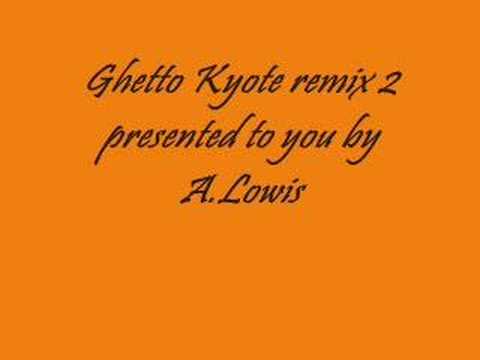 Ghetto Kyote remix