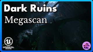 Dark Ruins Quixel Megascan Overview | Unreal Engine 5