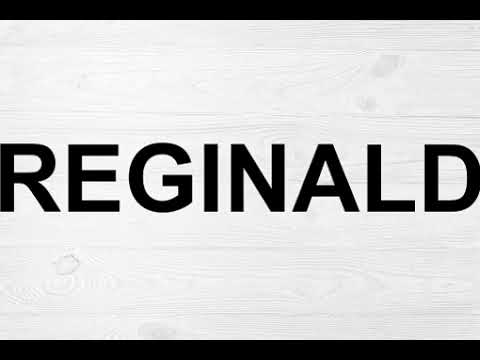 How To Pronounce Reginald