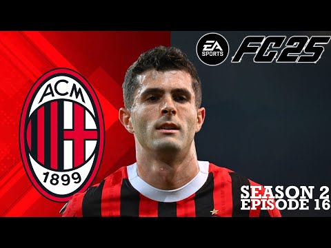 CHAMPIONS LEAGUE WIN OR GO HOME GAME!!! EAFC 25 AC Milan Career Mode SEASON 2 EPISODE 16