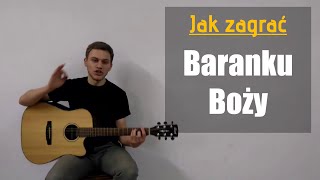#25 Jak zagrać Baranku Boży (wersja 1) na gitarze - JakZagrac.pl