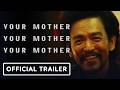 Your Mother Your Mother Your Mother - Official Trailer (2026) Mahershala Ali, John Cho