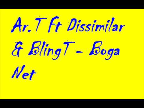 Ar.T Ft Dissimilar & BlingT - Boga Net