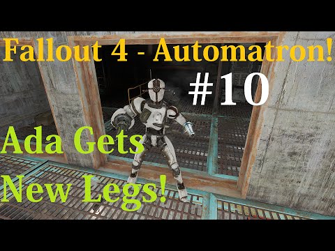 Fallout 4 (Automatron) - Part 10: Finding The Mechanist - Ada Gets New Legs!