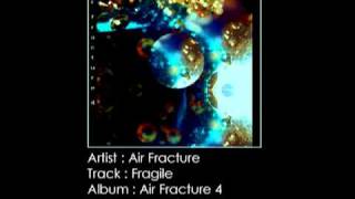 Air Fracture: Fragile