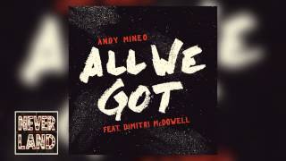 Andy Mineo - &quot;All We Got&quot; ft. Dimitri McDowell