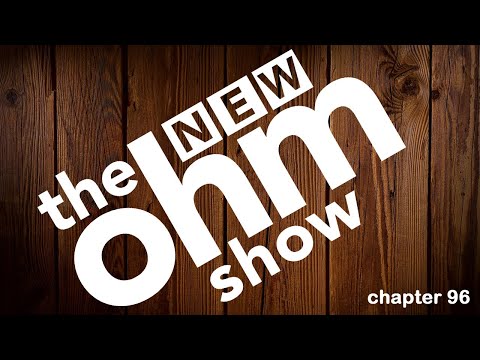 New Ohm Show #96 knock on wood