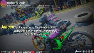 Download lagu Story wa drag racing;)kata kata bijak cinta mp3