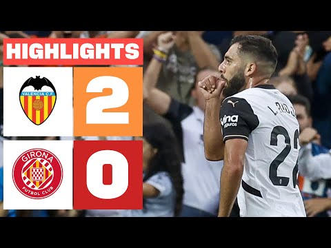 VALENCIA CF 2 - 0 GIRONA FC | HIGHLIGHTS LALIGA EA SPORTS