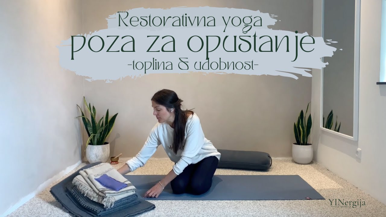 Restorativna yoga poza za opuštanje