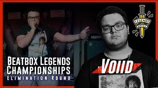 Voiid | Beatbox Legends Championship 2019 | Elimination Round