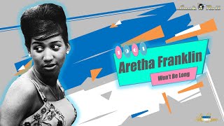 Aretha Franklin - Won't Be Long (1961)