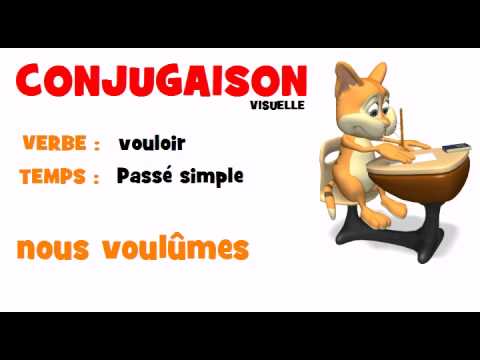 CONJUGAISON = vouloir = Passé simple