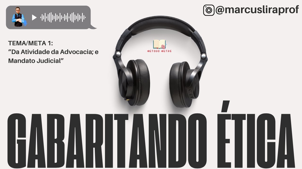 ÉTICA #01 | OAB 1ª FASE | Revisão em Áudio | Da Atividade da Advocacia e Mandato Judicial