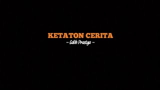 Download lagu Ketaton Cerita - Galih Prastya ( Lirik Lagu ) mp3