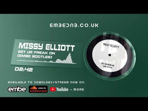 Missy Elliott - Get Ur Freak On (Embe Bootleg)