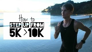 How to Step up from 5K to 10K