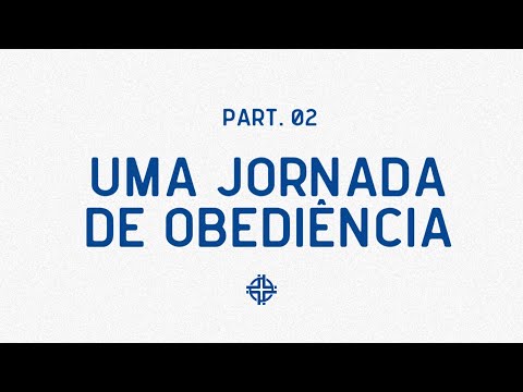 Uma Jornada de Obediência Pt. 2 - Natália  Venga