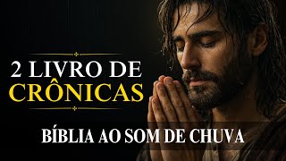 2 Crônicas [Retorno ao Senhor Sob a Chuva da Restauração] Bíblia ao Som de Chuva