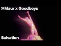 Maur x Goodboys - Salvation [Official Visualiser]