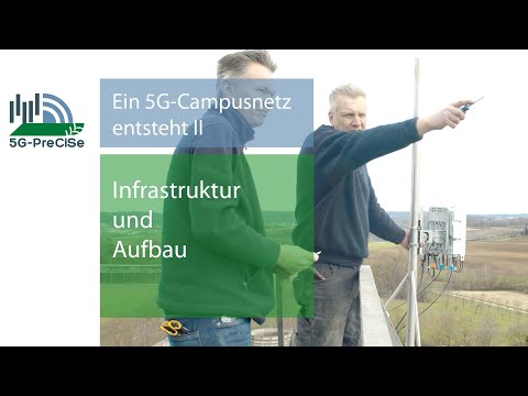 Ein 5G Campusnetz entsteht II - Infrastruktur und Aufbau
