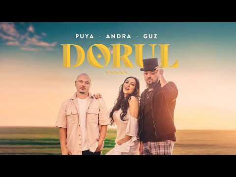Puya feat. Andra & Guz - Dorul