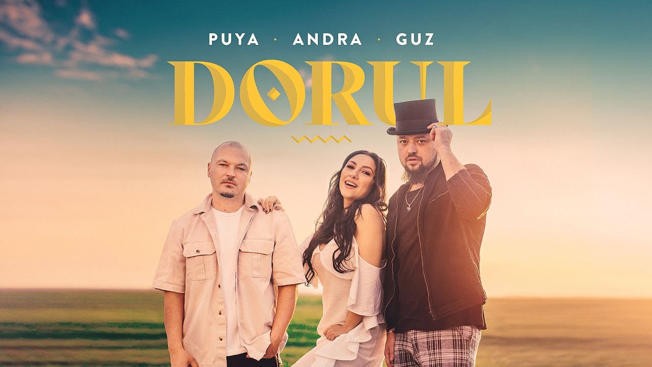 Puya ft. Andra & Guz — Dorul