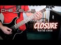 Chevelle - Closure (Guitar Cover)