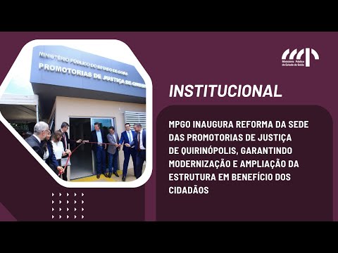 MPGO inaugura reforma da Sede das Promotorias de Justiça de Quirinópolis