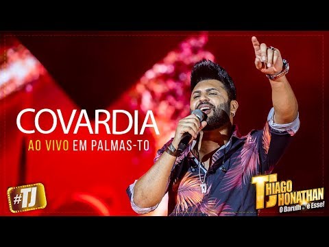 #TJ Thiago Jhonathan - Covardia (Ao Vivo Palmas TO)