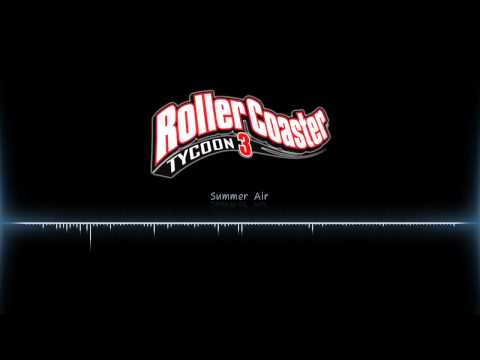 Roller Coaster Tycoon 3 OST  |  Summer Air