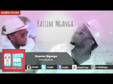 Haiwezekani | Kassim Mganga | Official Audio