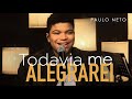 Todavia Me Alegrarei | Paulo Neto Todavia Me Alegrarei | Paulo Neto
