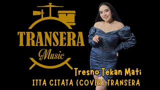 Download lagu Tresno Tekan Mati  _ Itta Citata  (COVER) Transera Band mp3