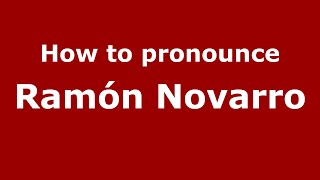 How to pronounce Ramón Novarro