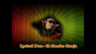 Lyrical Don - Ik Smoke Ganja