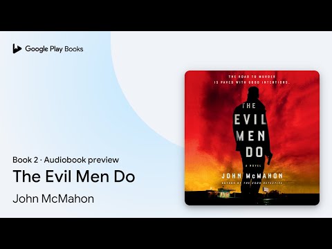 The Evil Men Do Book 2 by John McMahon · Audiobook preview
