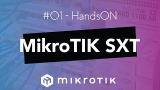#02 Hands On - MikroTik SXT AC - Configuração Ponto a Ponto - Parte 2