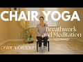 Chair Yoga Beginners Breathwork Meditation For Seniors