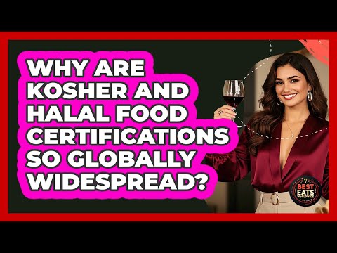 Why Are Kosher And Halal Food Certifications So Globally Widespread? - Best Eats Worldwide
