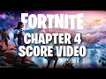 Fortnite: Chapter 4 Score Video