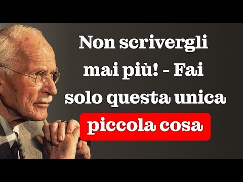 NEVER WRITE TO HIM AGAIN! Just do this one little thing! | Carl Jung