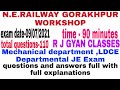 NE RAILWAY GORAKHPUR Mechanical Workshop LDCE Departmental JE Exam Previous Year Questions Answers