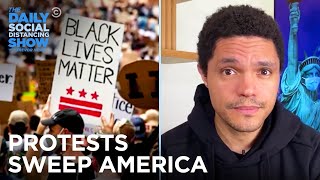 America Protests Police Brutality and Systemic Racism | The Daily Social Distancing Show
