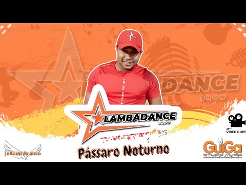 Lambadance Show | Flavinho Show | Pássaro Noturno