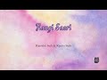 Rangi Saari (Lyrics) | Kanishk Seth & Kavita Seth